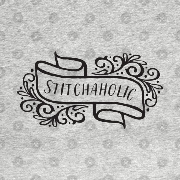 Stitchaholic Black by Cherry Hill Stitchery